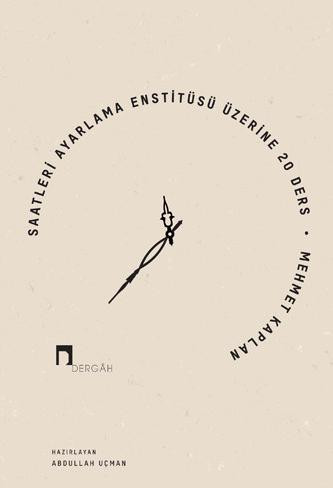 Saatleri Ayarlama Enstitüsü Üzerine 20 Ders